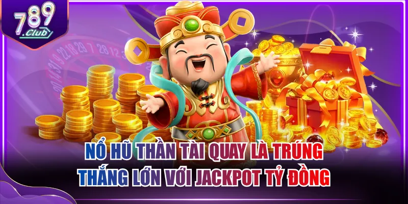 Nổ Hũ Thần Tài